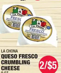 Carnicerias Jimenez LA CHONA QUESO FRESCO CRUMBLING CHEESE offer