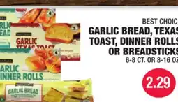 Carnicerias Jimenez BEST CHOICE GARLIC BREAD, TEXAS TOAST, DINNER ROLLS OR BREADSTICKS offer
