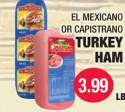 Carnicerias Jimenez EL MEXICANO OR CAPISTRANO TURKEY HAM offer