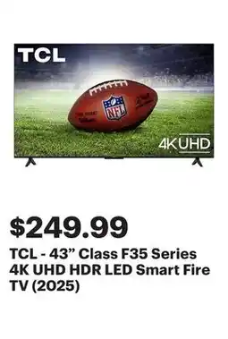 Best Buy TCL - 43 Class F35 Series 4K UHD HDR LED Smart Fire TV (2025) offer