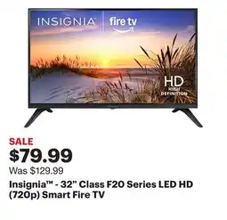 Best Buy Insignia - 32 Class F20 Series LED HD (720p) Smart Fire TV offer