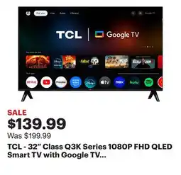 Best Buy TCL - 32 Class Q3K Series 1080P FHD QLED Smart TV with Google TV (2025) offer