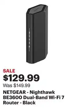 Best Buy NETGEAR - Nighthawk BE3600 Dual-Band Wi-Fi 7 Router - Black offer
