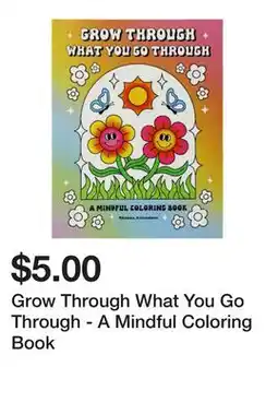 Five Below Grow Through What You Go Through - A Mindful Coloring Book offer