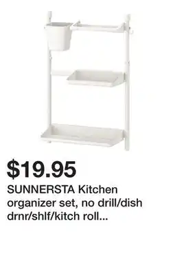 Ikea SUNNERSTA Kitchen organizer set, no drill/dish drnr/shlf/kitch roll hldr/cont offer