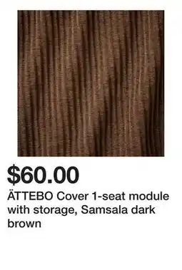 Ikea ÄTTEBO Cover 1-seat module with storage, Samsala dark brown offer