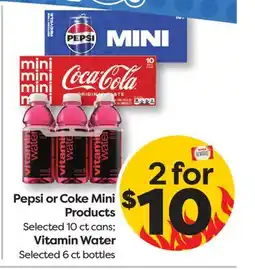 Weis Markets Pepsi or Coke Mini Products Selected 10 ct cans Vitamin Water Selected 6ct bottles offer