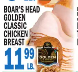 Bravo Supermarkets BOAR'S HEAD GOLDEN CLASSIC CHICKEN BREAST offer