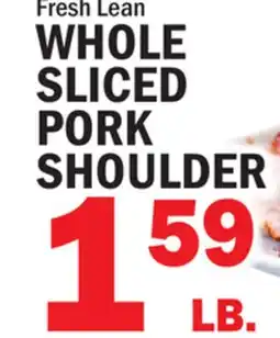 Bravo Supermarkets WHOLE SLICED PORK SHOULDER offer