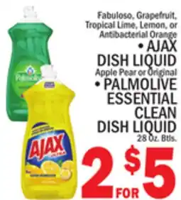 C Town •AJAX DISH LIQUID Apple Pear or Original •PALMOLIVE ESSENTIAL CLEAN DISH LIQUID 28 Oz. Btls offer