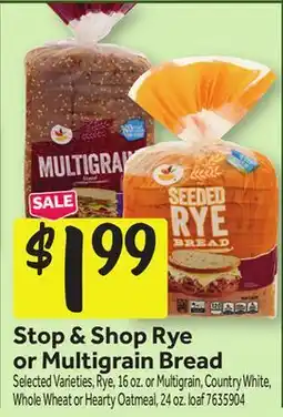 Stop&Shop Stop & Shop Rye or Multigrain Bread offer