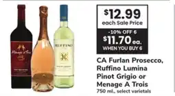 ACME CA Furlan Prosecco, Ruffino Lumina Pinot Grigio or Menage A Trois offer
