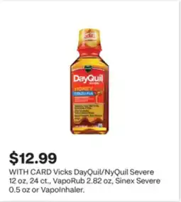CVS Vicks DayQuil/NyQuil Severe 12 oz, 24 ct., VapoRub 2.82 oz, Sinex Severe 0.5 oz or VapoInhaler offer