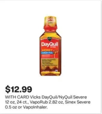 CVS Vicks DayQuil/NyQuil Severe 12 oz, 24 ct., VapoRub 2.82 oz, Sinex Severe 0.5 oz or VapoInhaler offer