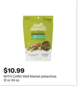 CVS Well Market pistachios 12 or 24 oz offer