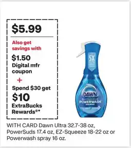 CVS Dawn Ultra 32.7-38 oz, PowerSuds 17.4 oz, EZ-Squeeze 18-22 oz or Powerwash spray 16 oz offer