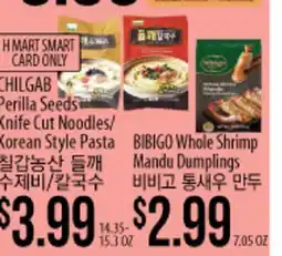 Hmart CHILGAB Perilla Seeds Knife Cut Noodles/Korean Style Pasta, BIBIGO Whole Shrimp Mandu Dumplings offer