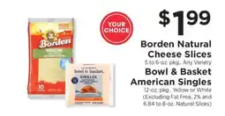 ShopRite Borden Natural Cheese Slices / Bowl & Basket American Singles offer