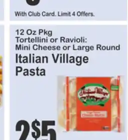 Food Universe 12 Oz Pkg Cavatelli or Italian Village Square Cheese Ravioli offer