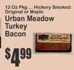 Key Food 12 Oz Pkg ... Hickory Smoked: Original or Maple Urban Meadow Turkey Bacon offer