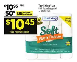 Dollar General True Living Soft Bath Tissue Unscented offer