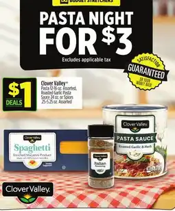 Dollar General Clover Valley Pasta 12-16 oz. Assorted, Roasted Garlic Pasta Sauce 24 oz. or Spices. 25-5.25 oz offer