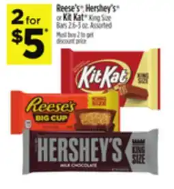 Dollar General Reese's , Hershey's or Kit Kat King Size Bars offer