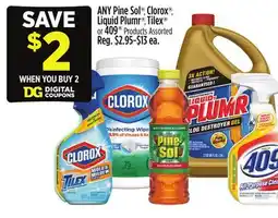 Dollar General Pine Sol , Clorox , Liquid Plumr , Tilex or 409 Products offer