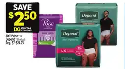 Dollar General ANY Poise or Depend Products offer