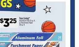 Dollar General True Living Aluminum Foil or Parchment Paper offer