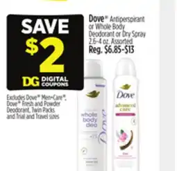 Dollar General Dove Antiperspirant or Whole Body Deodorant or Dry Spray 2.6-4 oz offer