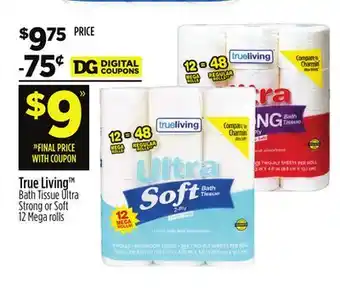 Dollar General True Living Bath Tissue Ultra Strong or Soft offer