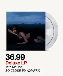 Target Deluxe LP Tate McRae, SO CLOSE TO WHAT??? offer