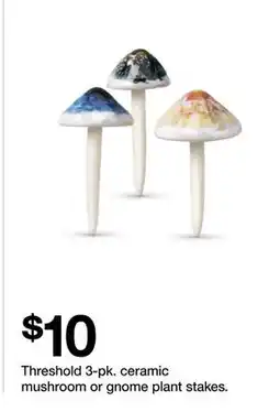 Target Threshold 3-pk. ceramic mushroom or gnome plant stakes offer