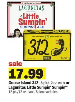 Meijer Goose Island 312 15 pk./12 oz. cans or Lagunitas Little Sumpin'* Sumpin'/12. cans offer