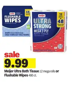Meijer Meijer Ultra Bath Tissue 12 mega rolls or Flushable Wipes 480 ct offer