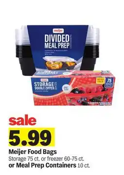 Meijer Meijer Food Bags Storage 75 ct. or freezer 60-75 ct. or Meal Prep Containers 10 ct offer