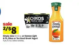 Meijer Simply Juice 46-52 oz. or Dannon Light & Fit, Oikos or Too Good Greek Yogurt 4 pk./5.3 oz offer