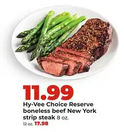 Hy-Vee Hy-Vee Choice Reserve boneless beef New York strip steak offer