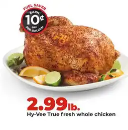 Hy-Vee Hy-Vee True fresh whole chicken offer