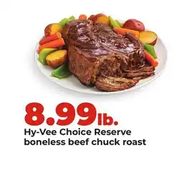 Hy-Vee Hy-Vee Choice Reserve boneless beef chuck roast offer