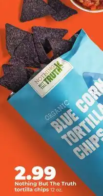 Hy-Vee Nothing But The Truth tortilla chips offer