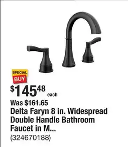 The Home Depot Delta Faryn 8 in. Widespread Double Handle Bathroom Faucet in Matte Black offer