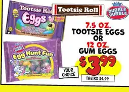 Ollie's 7.5 OZ. TOOTSIE EGGS OR 12 OZ. GUM EGGS offer