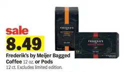 Meijer Frederik’s by Meijer Bagged Coffee or Pods offer