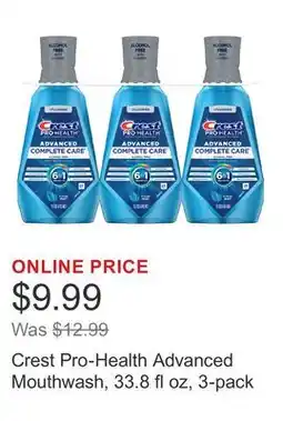 Costco Crest Pro-Health Advanced Mouthwash, 33.8 fl oz, 3-pack offer