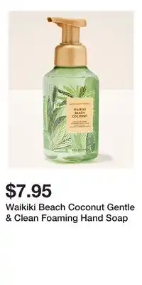 Bath & Body Works Waikiki Beach Coconut Gentle & Clean Foaming Hand Soap offer