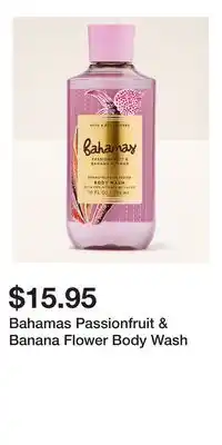 Bath & Body Works Bahamas Passionfruit & Banana Flower Body Wash offer