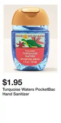 Bath & Body Works Turquoise Waters PocketBac Hand Sanitizer offer