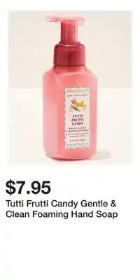 Bath & Body Works Tutti Frutti Candy Gentle & Clean Foaming Hand Soap offer